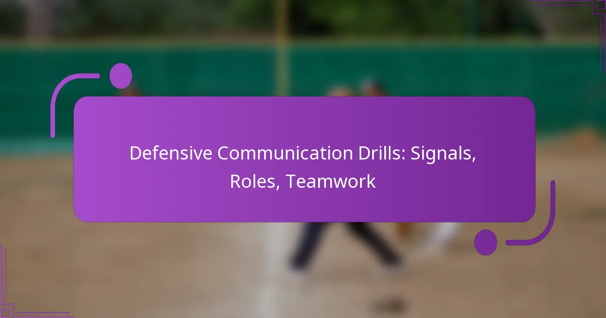 Defensive Communication Drills: Signals, Roles, Teamwork