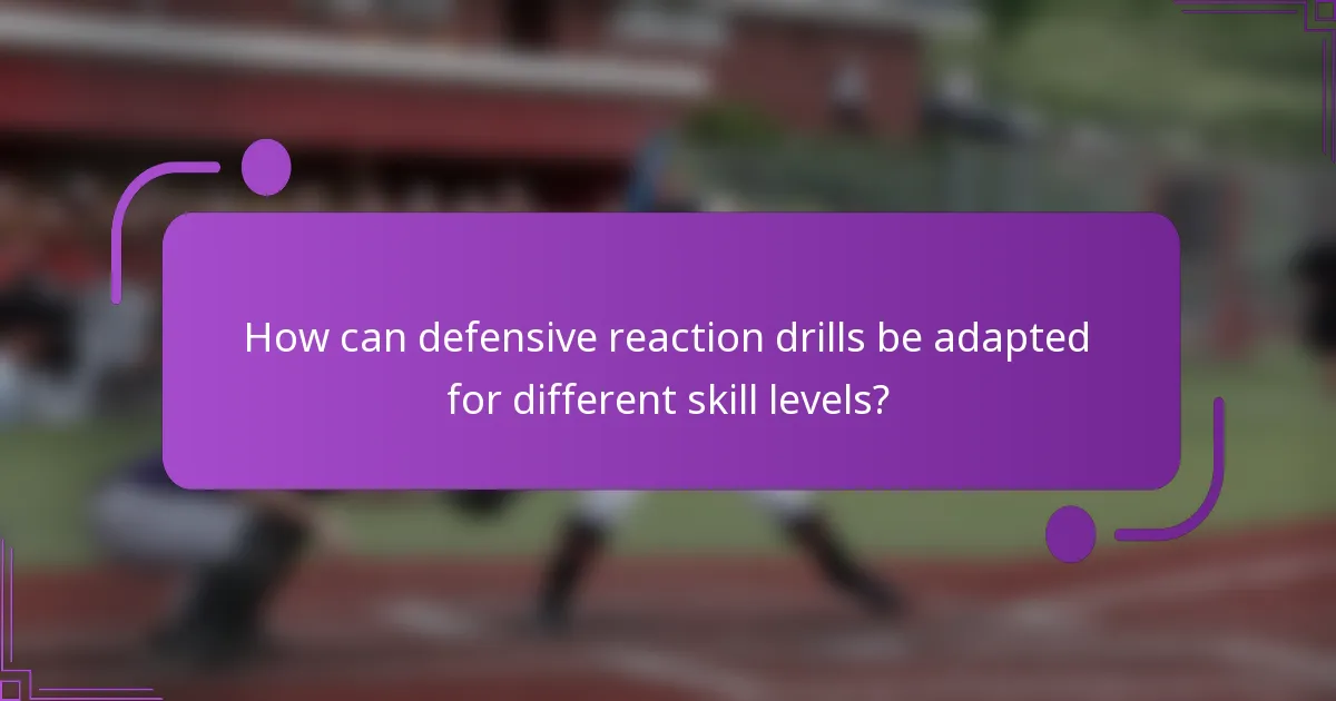 How can defensive reaction drills be adapted for different skill levels?