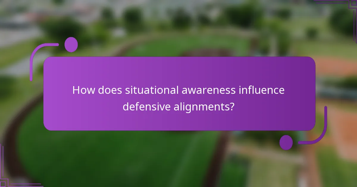 How does situational awareness influence defensive alignments?