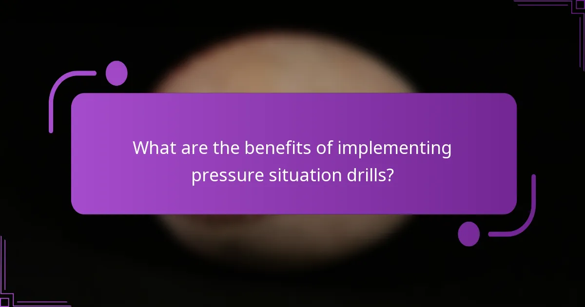 What are the benefits of implementing pressure situation drills?
