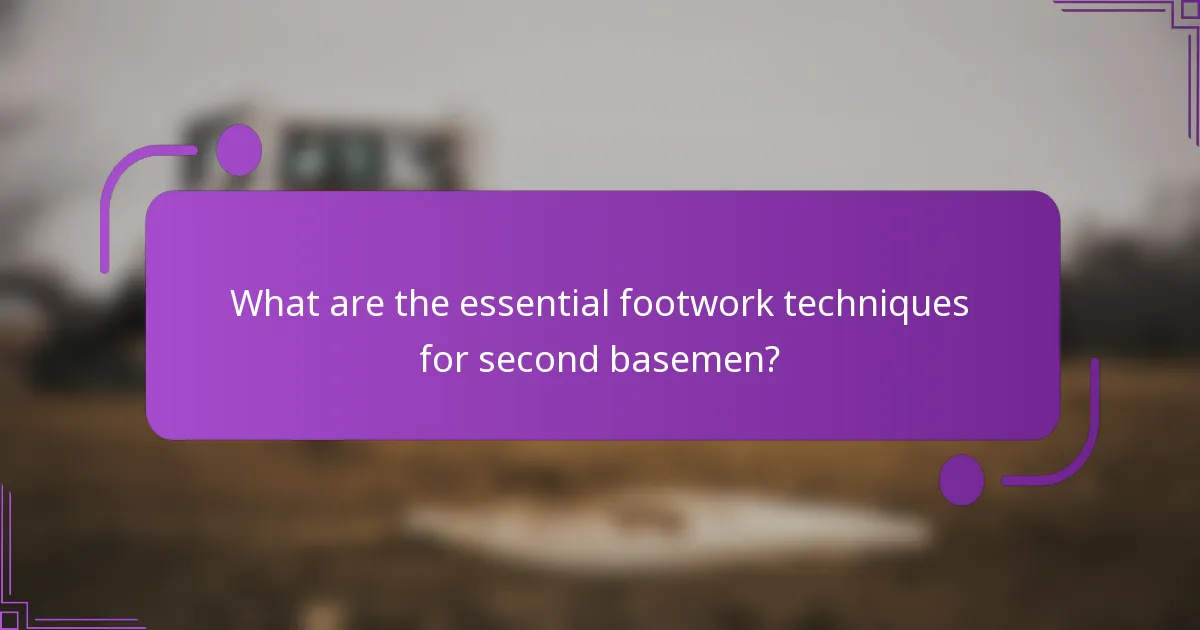 What are the essential footwork techniques for second basemen?
